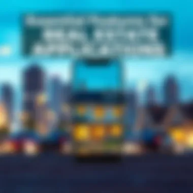 Essential Features for Real Estate Applications Illustration highlighting key features of a real estate app